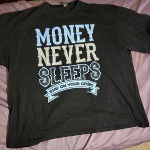 Money Never Sleeps Tee (6XL)